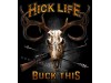 Buck This Hick Life T-shirt  (H.D.)